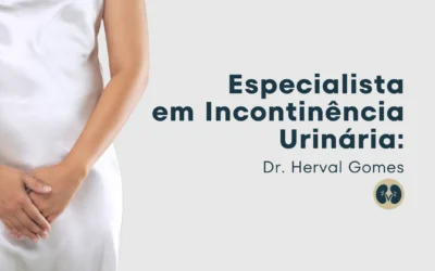 Especialista em Incontinência Urinária pela Omint: Dr. Herval Gomes